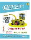 CLAAS Feldhäcksler Typ Jaguar 80 SF Bild- Ersatzteilliste & Deutz V Motor Typ FL 413 F/FW Bild- Bedienungsanleitung & Wartungsanleitung - annoligno 929